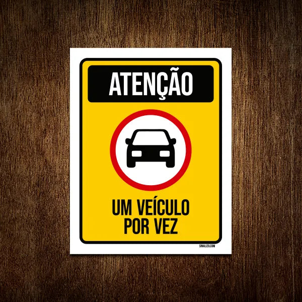 Placa Sinalização Atenção um veículo por vez